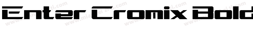 Enter Cromix Bold Italic字体转换